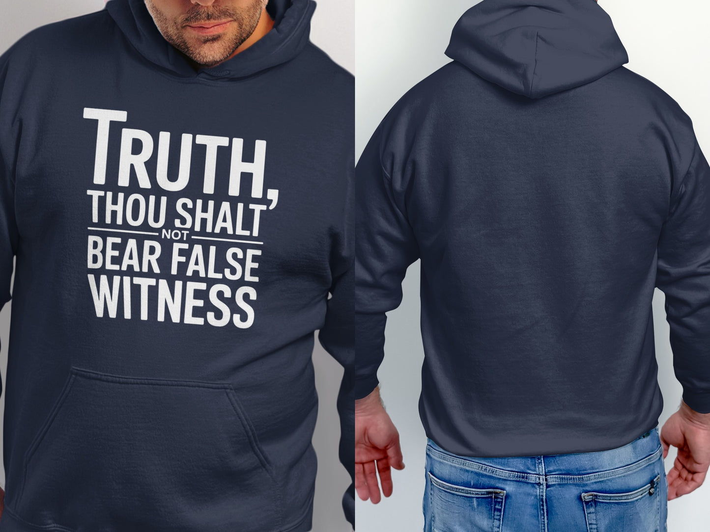 Navy hoodie with white text "Truth, Thou Shalt Not Bear False Witness".