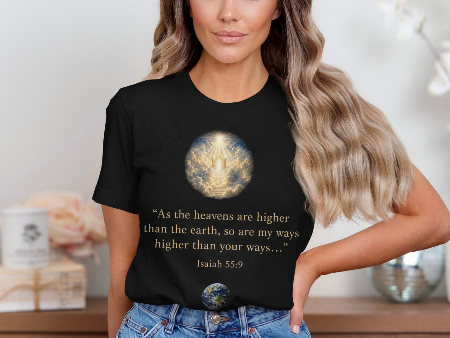 Black t-shirt with "As the heavens are higher than the earth..." Isaiah 55:9