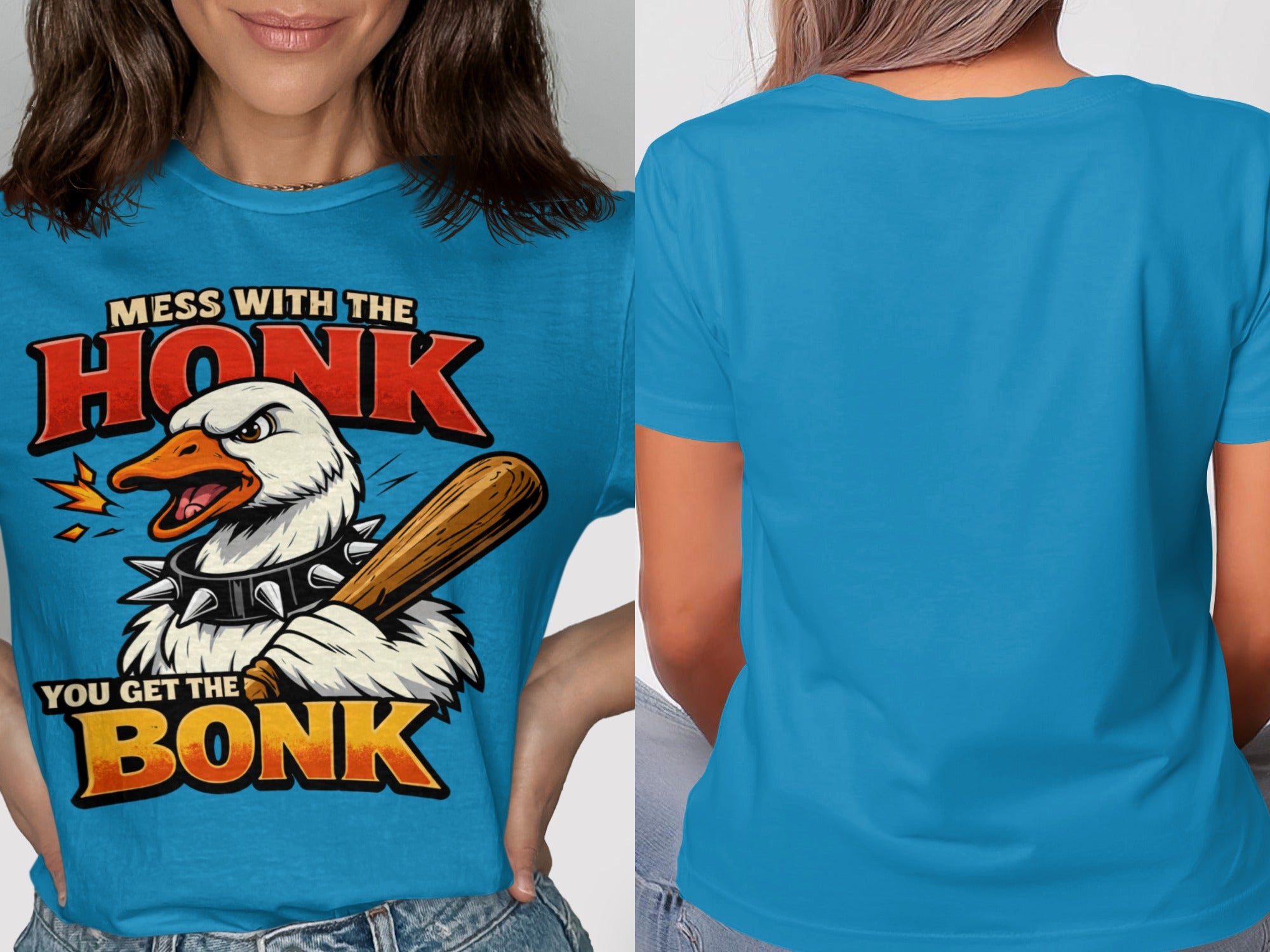 Blue t-shirt with white goose graphic and text: "Mess with the honk, you get the bonk."