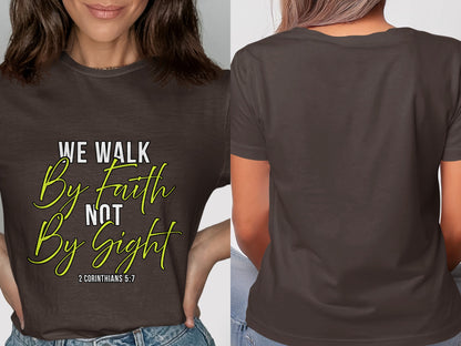 Dark brown t-shirt with "WE WALK By faith NOT By sight 2 CORINTHIANS 5:7" text.