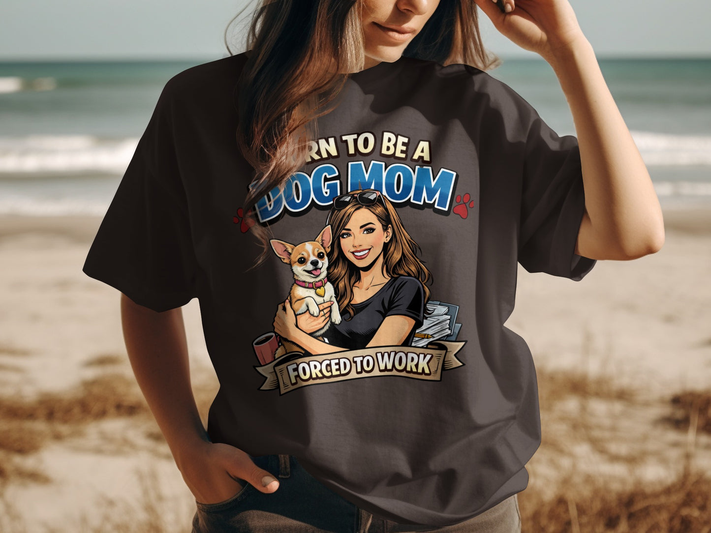 Illustration of woman holding dog with text "BORN TO BE A DOG MOM FORCED TO WORK"