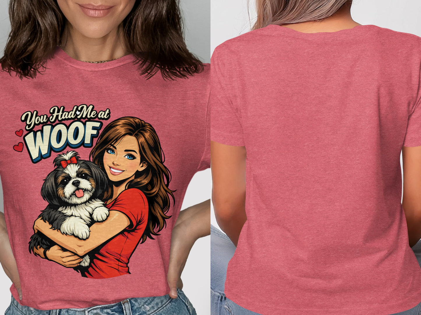 T-shirt with a "You Had Me at Woof" graphic featuring a woman holding a dog.