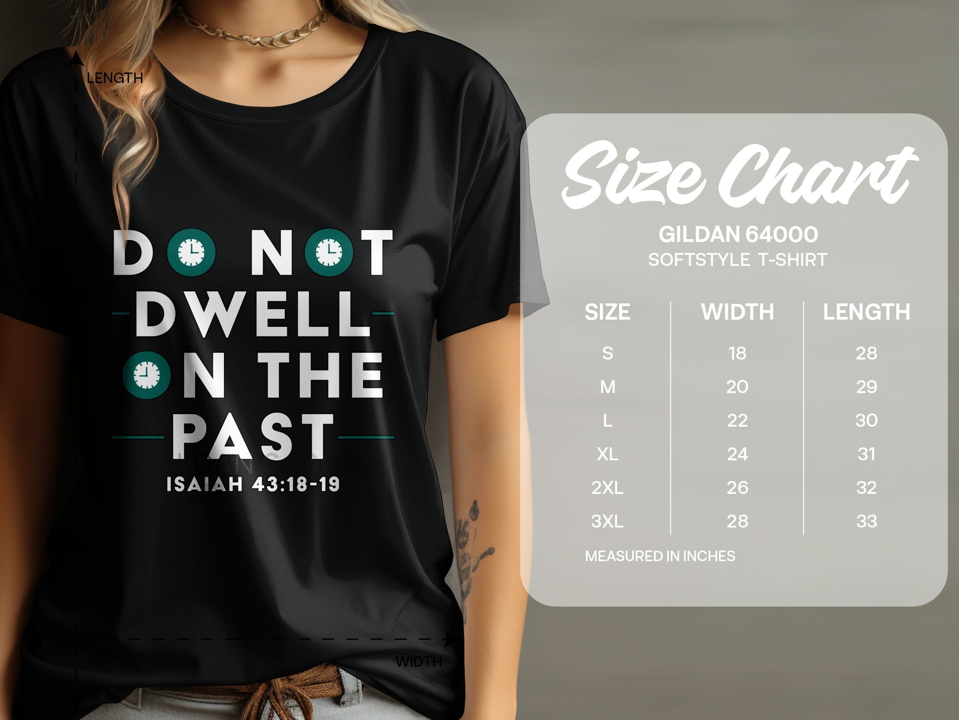 Black t-shirt with "DO NOT DWELL ON THE PAST ISAIAH 43:18-19" text and size chart.