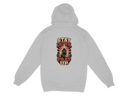 Center graphic on back of gray hoodie features praying figure and text "STAY DOWN PRAY UP."