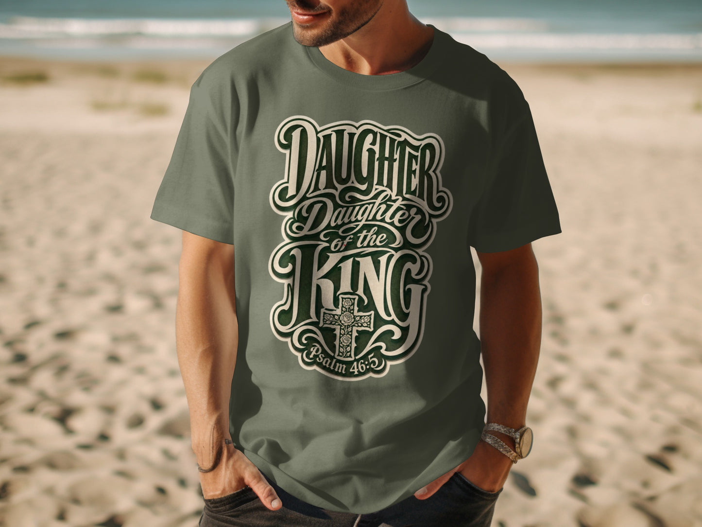Dark green t-shirt with "Daughter of the King" text and a cross, Psalm 46:5.