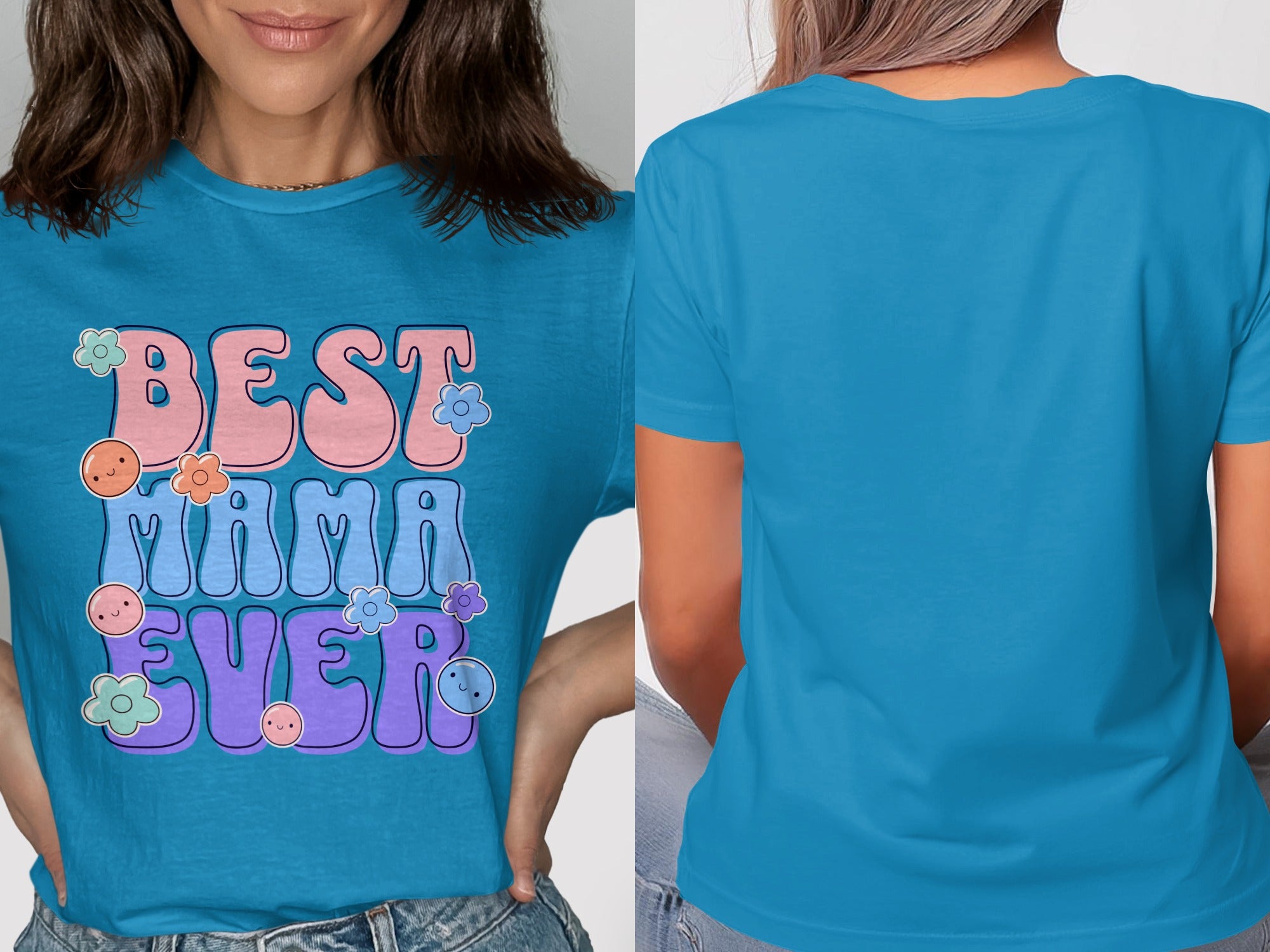 Teal t-shirt with "BEST MAMA EVER" text and kawaii flowers.