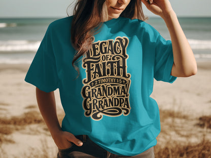 Teal t-shirt with 'Legacy of Faith Grandma Grandpa' text and 2 Timothy 1:5.