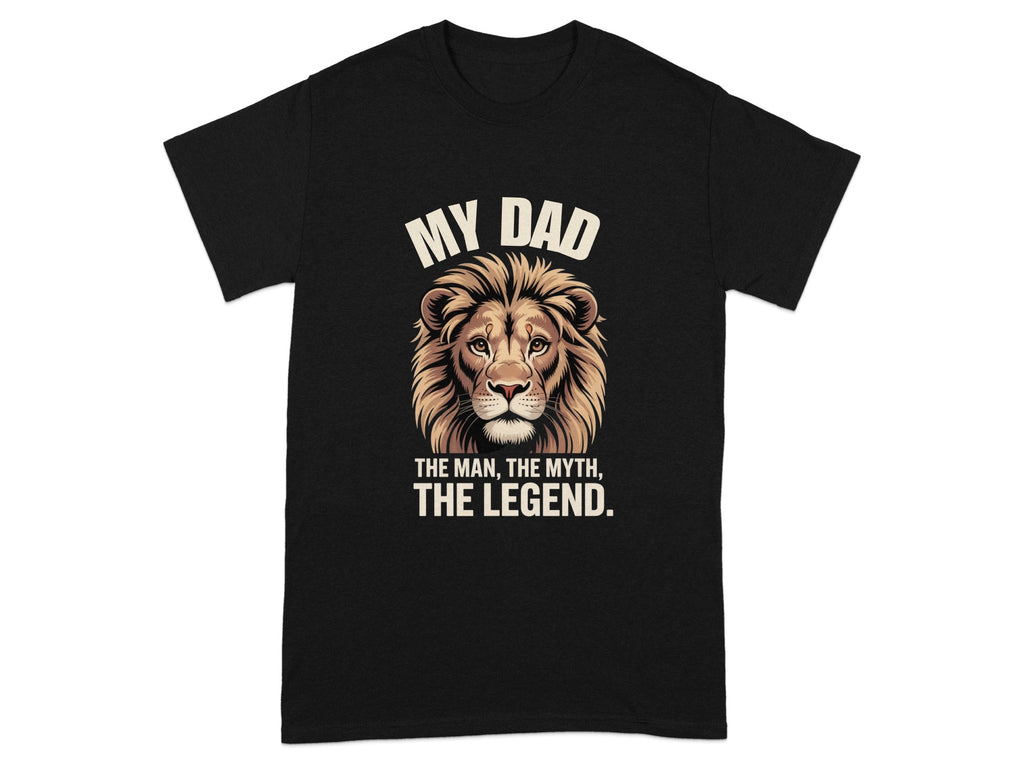 Black t-shirt with a lion graphic and text: MY DAD, THE MAN, THE MYTH, THE LEGEND.