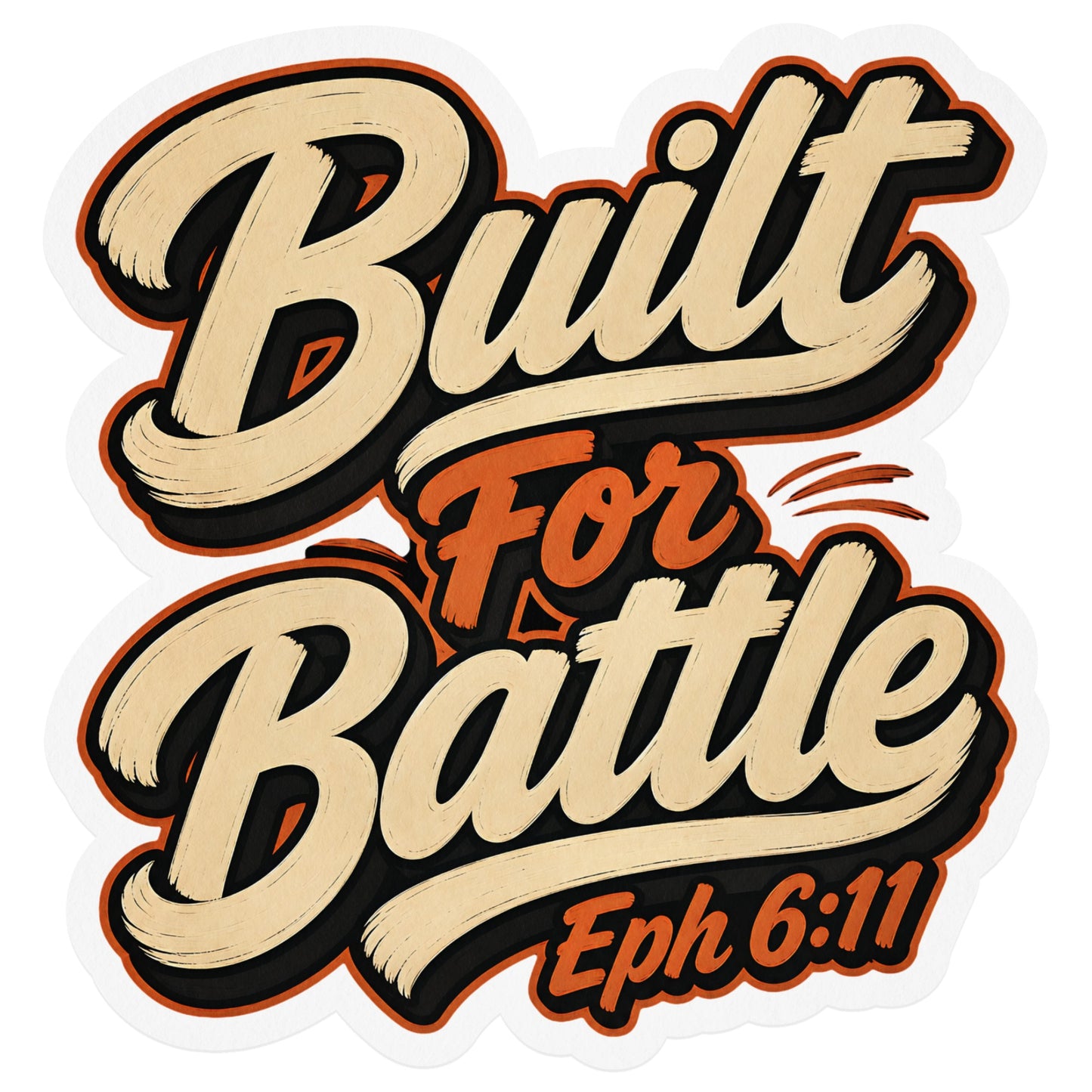 "Built For Battle" with Eph 6:11 in orange outlined text.
