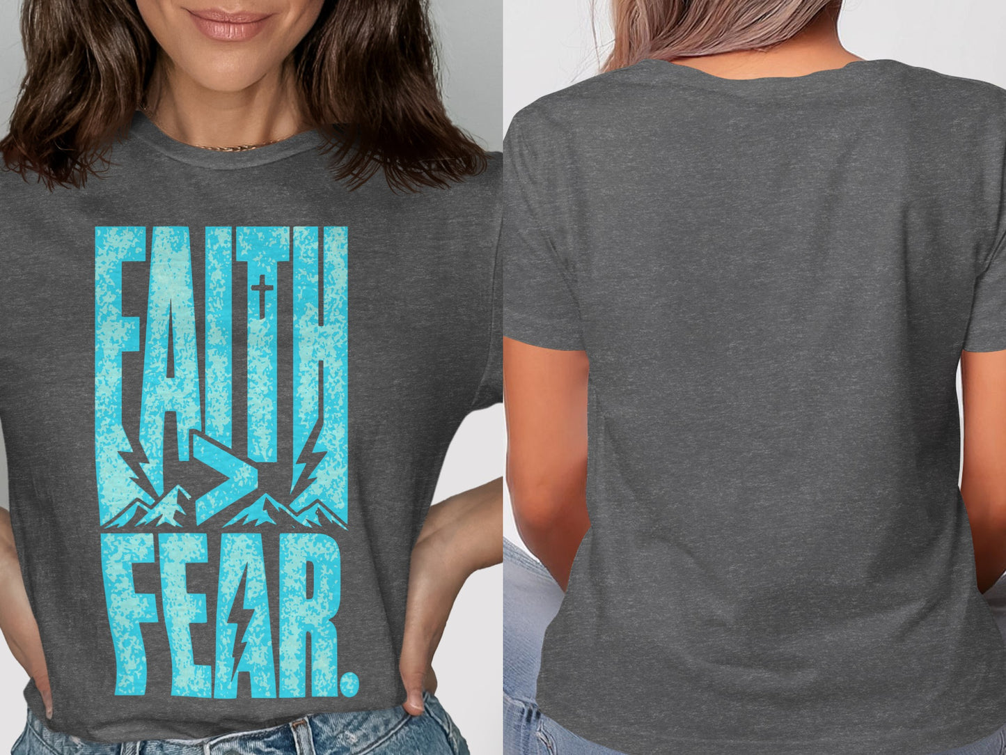 Dark gray t-shirt split with "FAITH > FEAR" graphic on front and plain back.