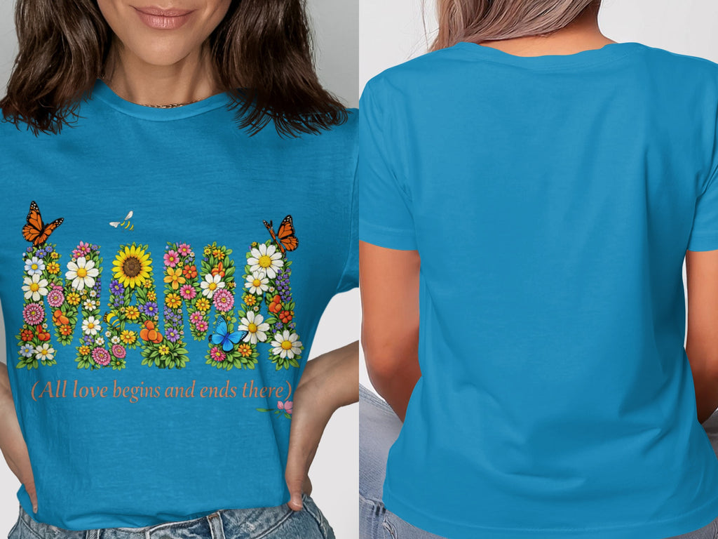 Blue t-shirt with floral "Mama" text, butterflies, bees, and the quote "All love begins and ends there".