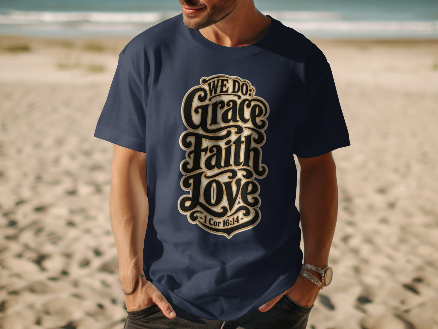 Dark navy t-shirt with "We Do Grace Faith Love -1 Cor 16:14-" text.