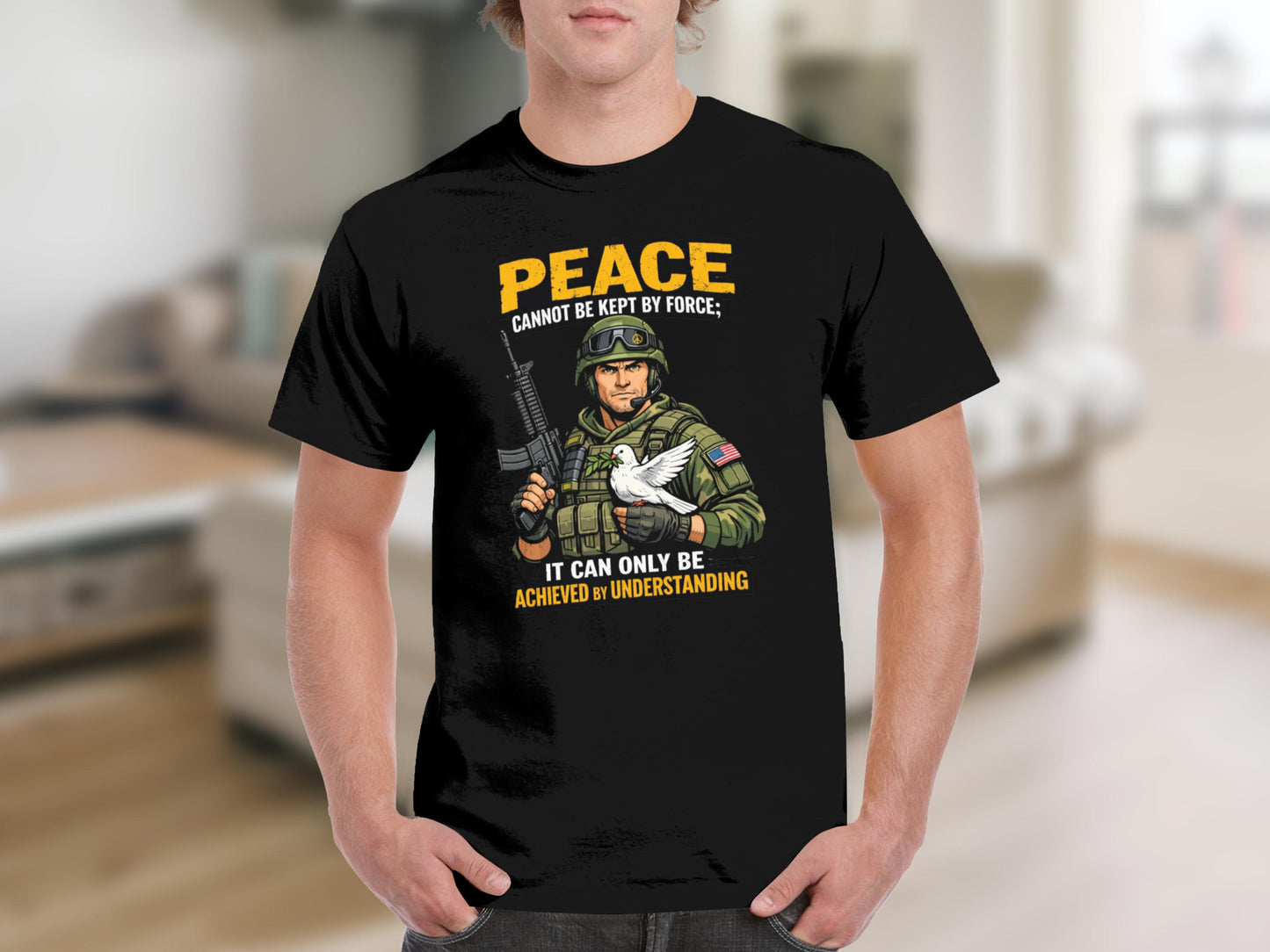 Soldier holding rifle and dove with text "PEACE CANNOT BE KEPT BY FORCE; IT CAN ONLY BE ACHIEVED BY UNDERSTANDING".