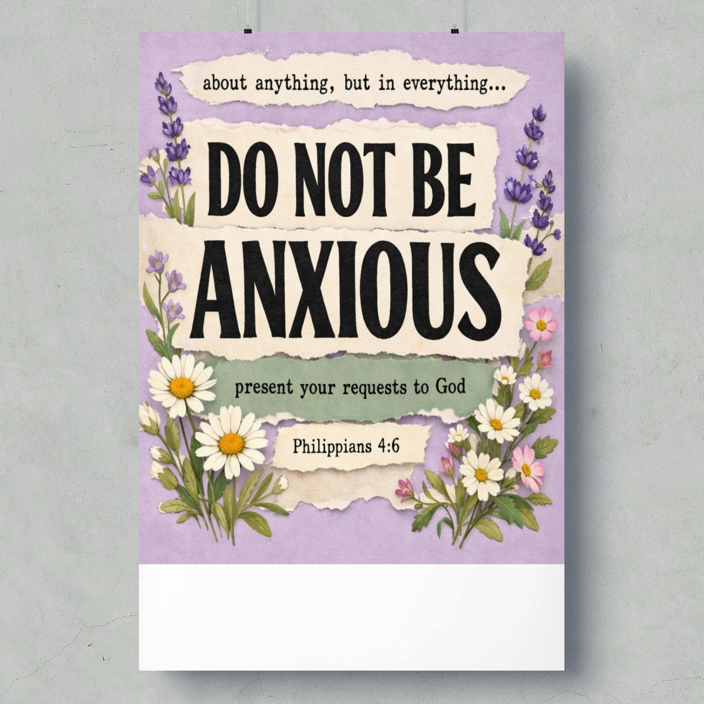 "Do Not Be Anxious" in large text, with "Philippians 4:6" below, surrounded by flowers.
