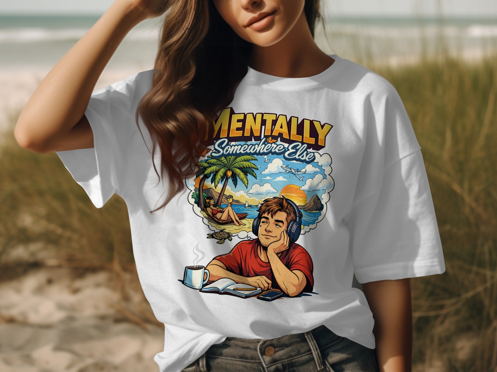White t-shirt with "Mentally Somewhere Else" graphic, a man dreaming of beach vacation