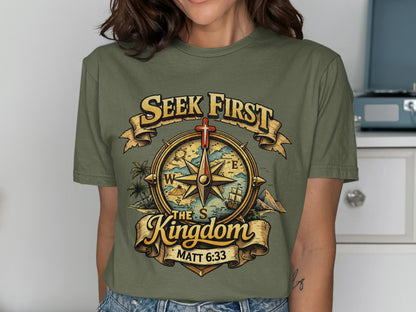Olive green t-shirt with "Seek First The Kingdom" and Matt 6:33.