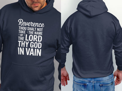 Navy hoodie with text "Reverence Thou shalt not take the name of the Lord thy God in vain."