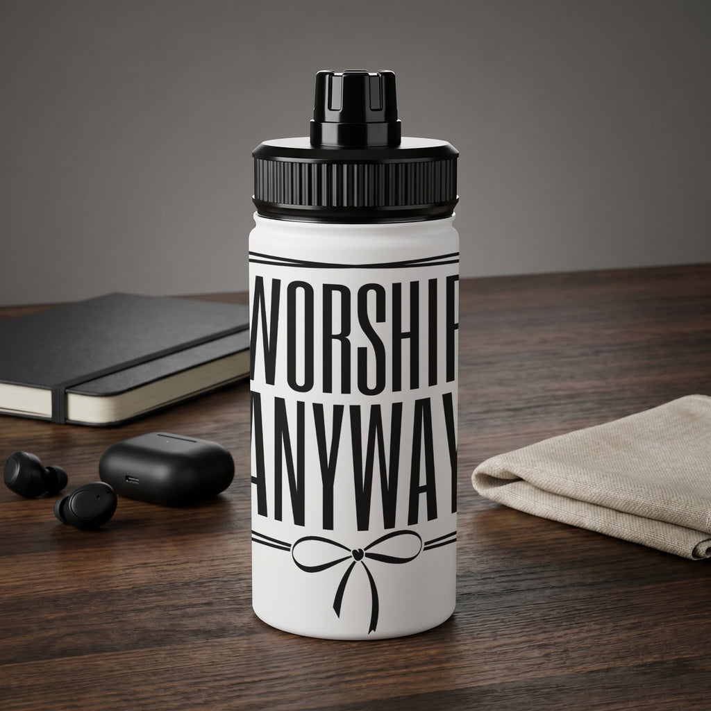 White water bottle with black text "WORSHIP ANYWAY" and a ribbon graphic.