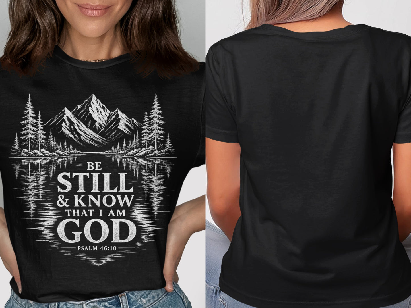 Black t-shirt with mountain and forest reflection, text "Be Still & Know That I Am God Psalm 46:10".