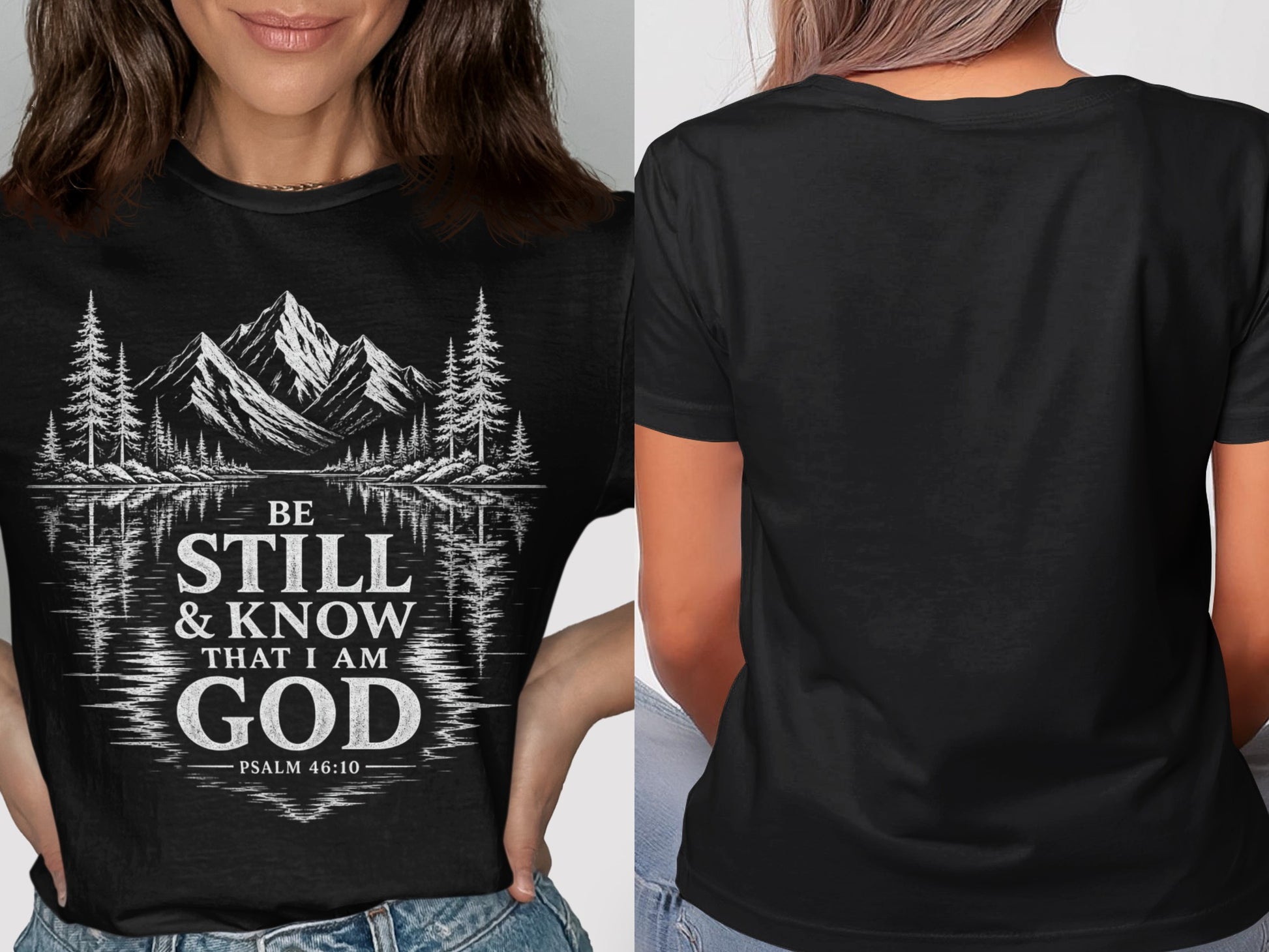 Black t-shirt with mountain and forest reflection, text "Be Still & Know That I Am God Psalm 46:10".
