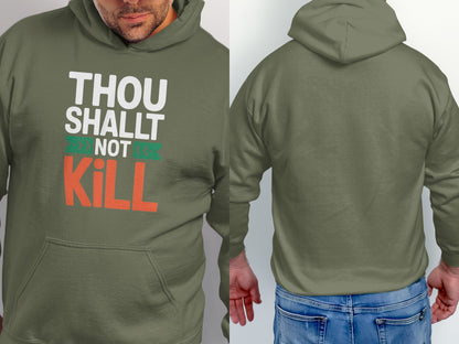 Green hoodie with white and orange "Thou Shalt Not Kill" text.