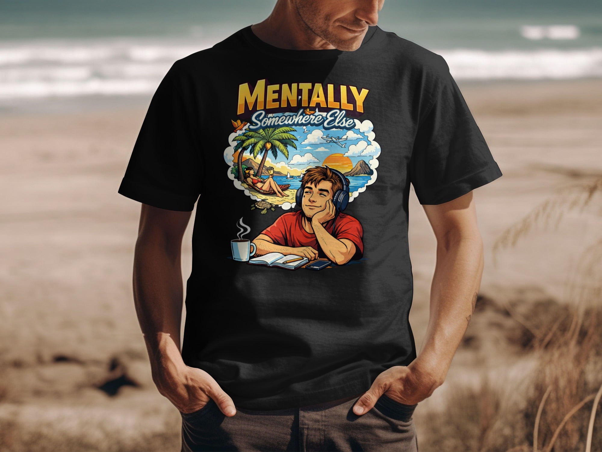 Black t-shirt with "Mentally Somewhere Else" graphic of a man dreaming of a beach.