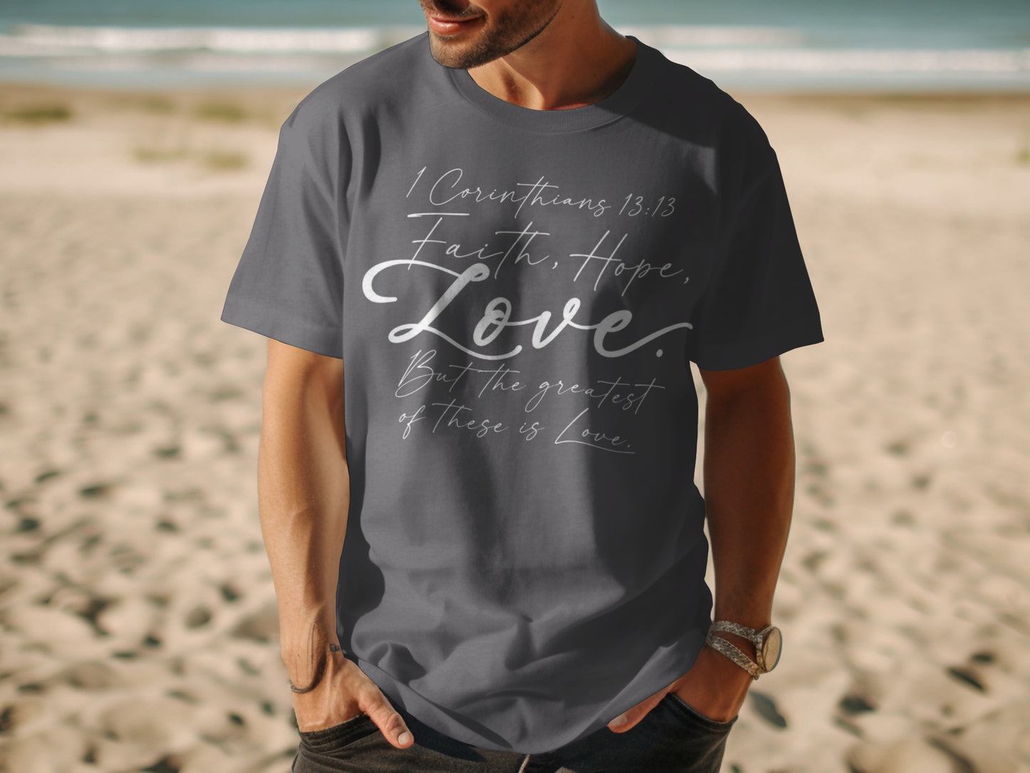 Dark gray t-shirt with "1 Corinthians 13:13 Faith, Hope, Love" in white script.