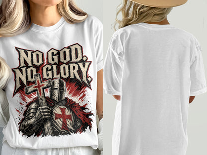 White t-shirt with "No God. No Glory." text and knight with cross graphic.