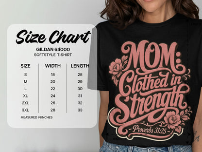Gildan 64000 size chart for Softstyle t-shirt with "Mom Clothed in Strength" graphic.