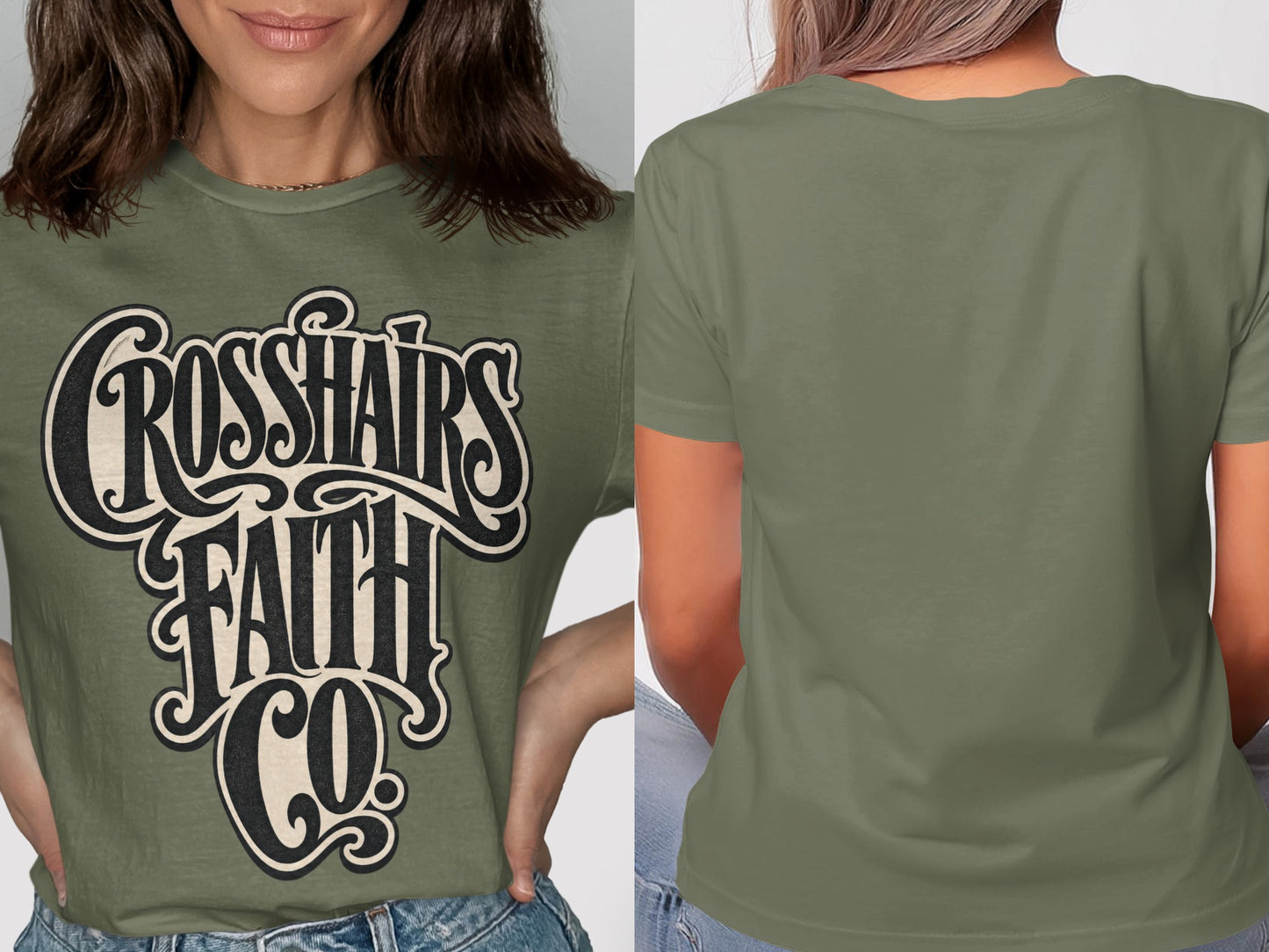 Olive green t-shirt with "Crosshairs Faith Co." text on front and plain back.