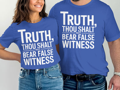 Royal blue t-shirts with white text reading "Truth, Thou Shalt Not Bear False Witness."