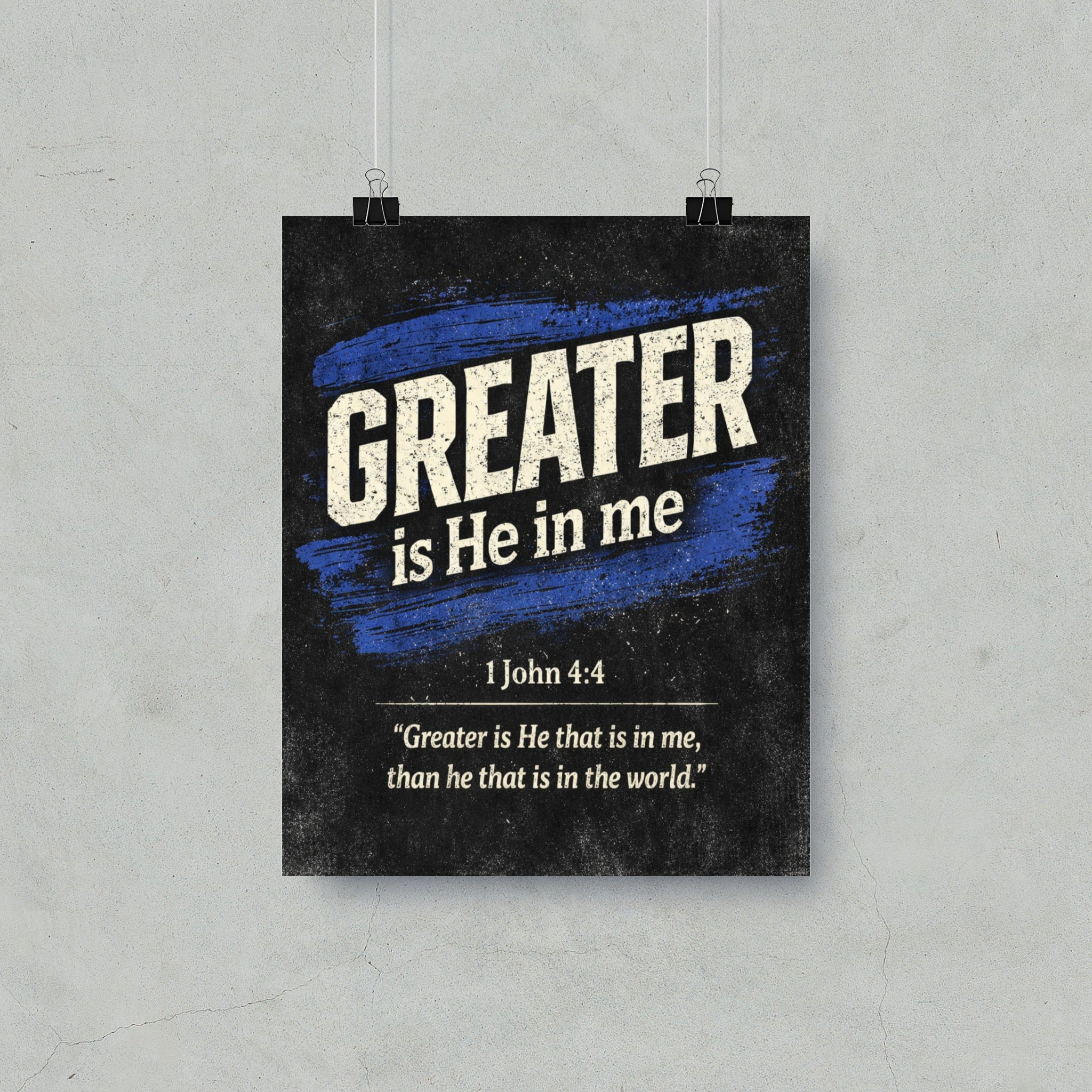 Poster with "GREATER is He in me" and Bible verse 1 John 4:4.