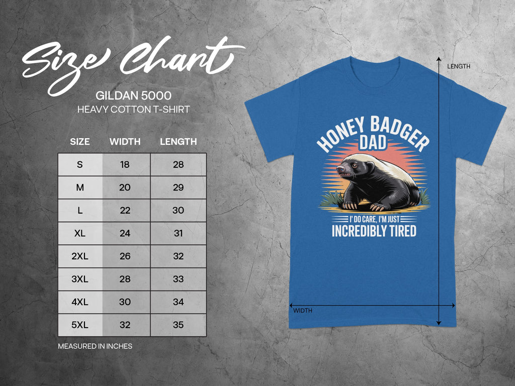 Gildan 5000 t-shirt size chart with HONEY BADGER DAD graphic and measurements.