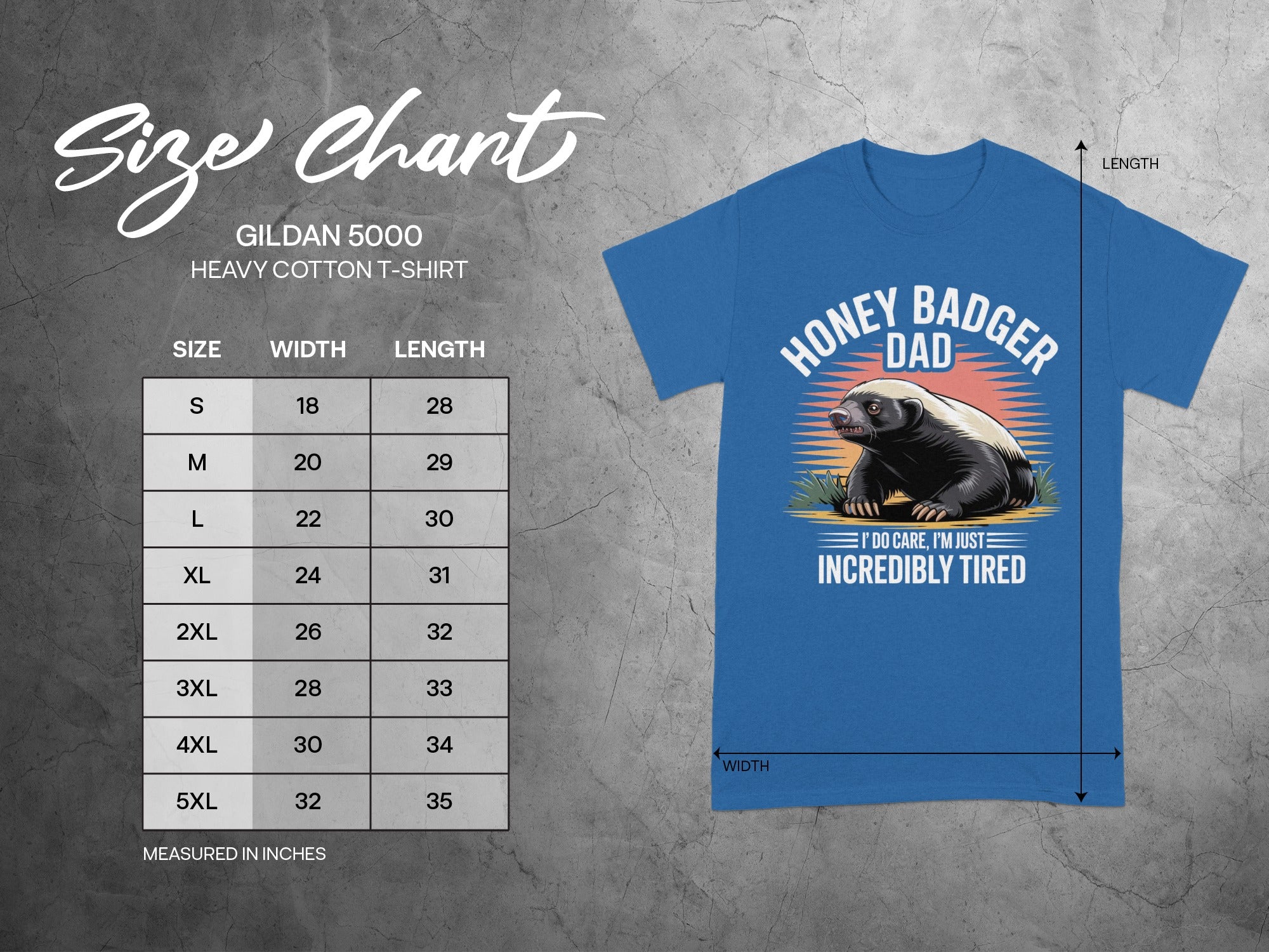 Gildan 5000 t-shirt size chart with HONEY BADGER DAD graphic and measurements.