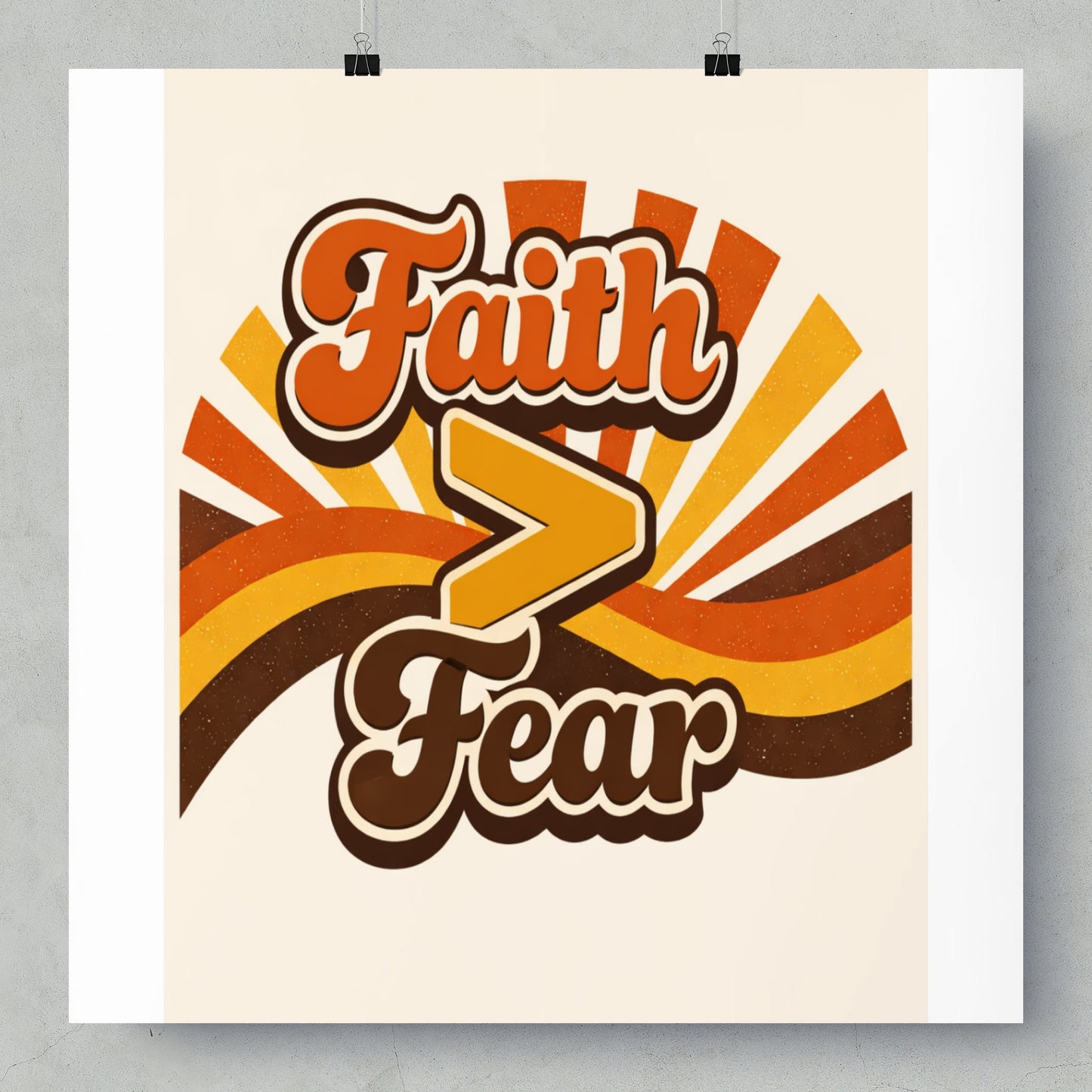 Faith is greater than fear retro groovy graphic design with sunburst and stripes.