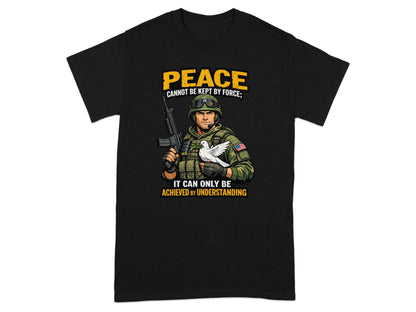 Soldier holding a rifle and dove with text "PEACE CANNOT BE KEPT BY FORCE; IT CAN ONLY BE ACHIEVED BY UNDERSTANDING".