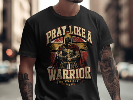 Black t-shirt with Pray Like A Warrior design featuring armored man and cross.