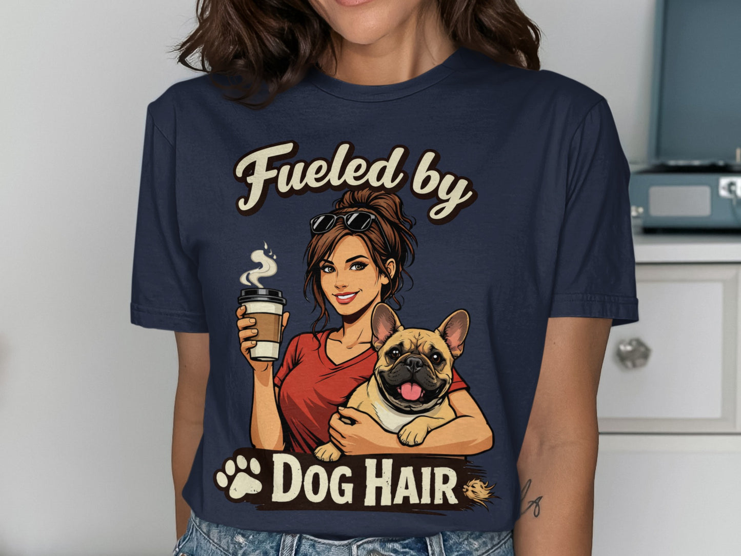 Fueled by dog hair t-shirt graphic with woman and French bulldog.
