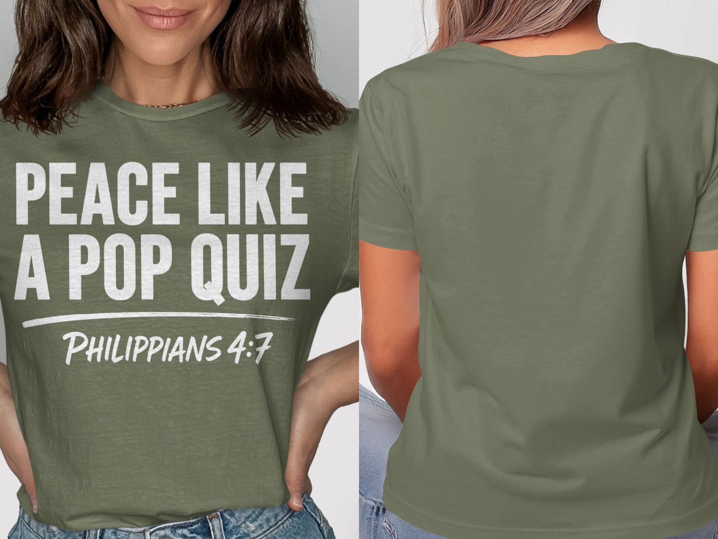 Olive green t-shirt with white text "PEACE LIKE A POP QUIZ PHILIPPIANS 4:7".