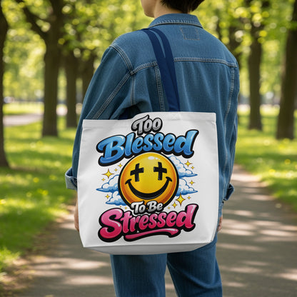 White tote bag with text "Too Blessed To Be Stressed" and a smiley face.