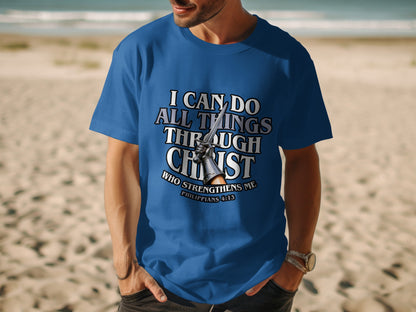 Blue t-shirt with "I CAN DO ALL THINGS THROUGH CHRIST WHO STRENGTHENS ME Philippians 4:13" text.