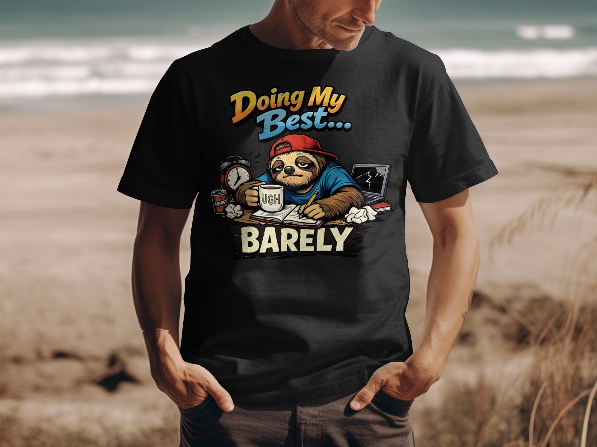 Black t-shirt with sloth design reading "Doing My Best... Ugh Barely."