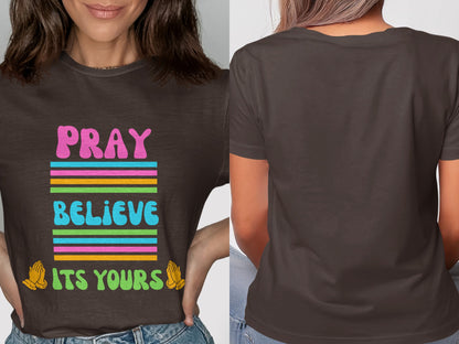 Dark brown t-shirt with "PRAY BELIEVE ITS YOURS" text and praying hands.