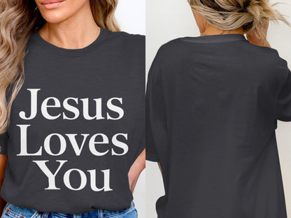 Dark gray t-shirt with "Jesus Loves You" text in white on the front.