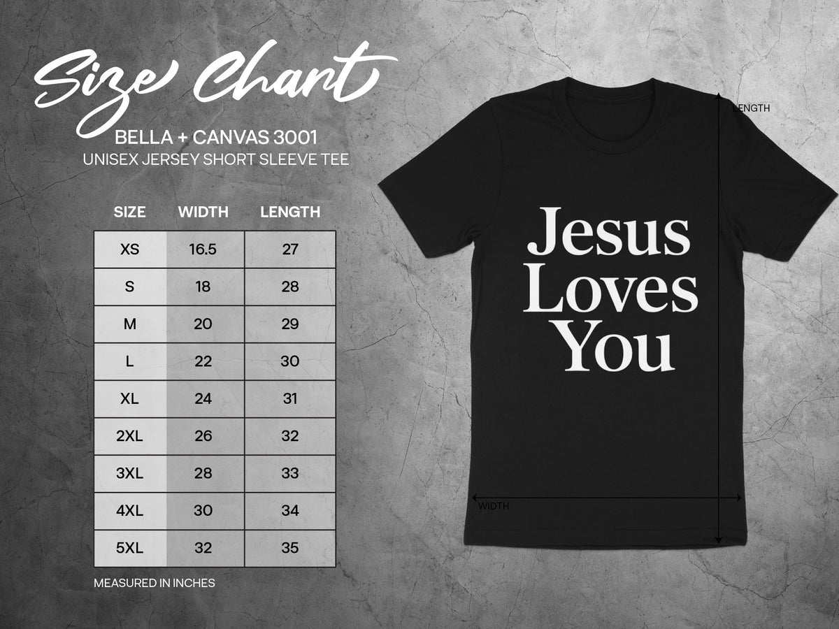 Size chart for Bella + Canvas 3001 unisex t-shirt with "Jesus Loves You" graphic.