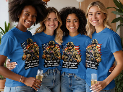 Four women wear blue t-shirts featuring a soldier graphic and the text "An eye for an eye will' only make the whole world blind."
