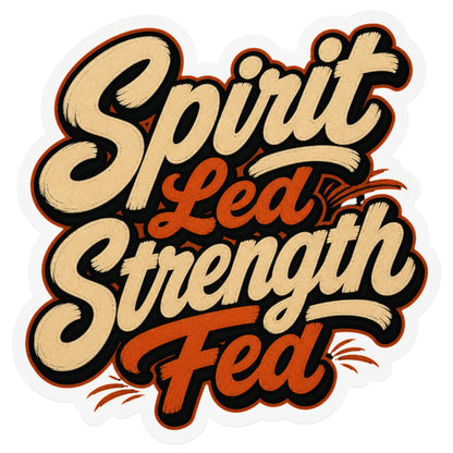 Spirit Led Strength Fed text in a retro, layered font with orange and tan colors.