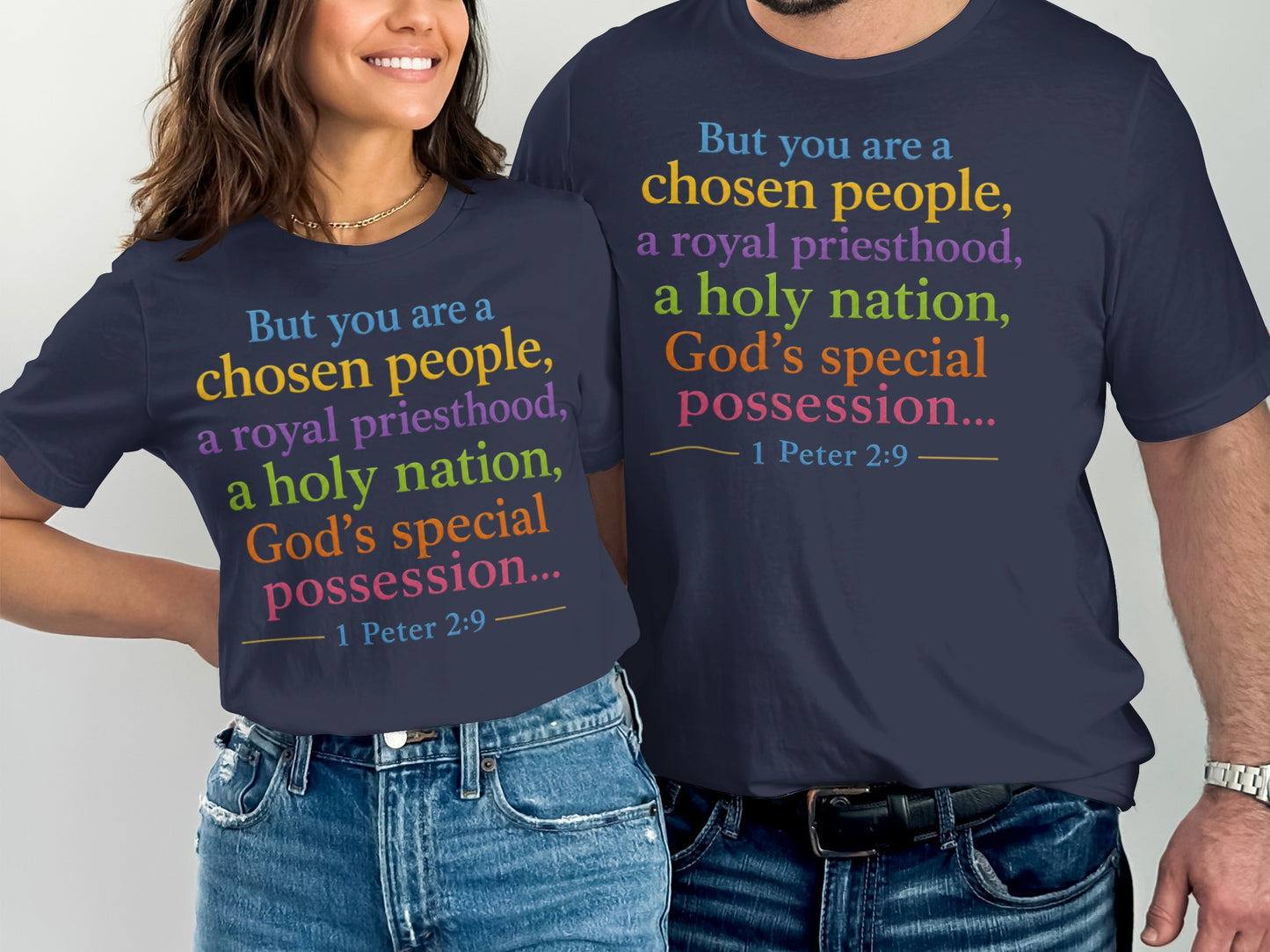 Navy t-shirts with multicolor text reading "But you are a chosen people... 1 Peter 2:9".