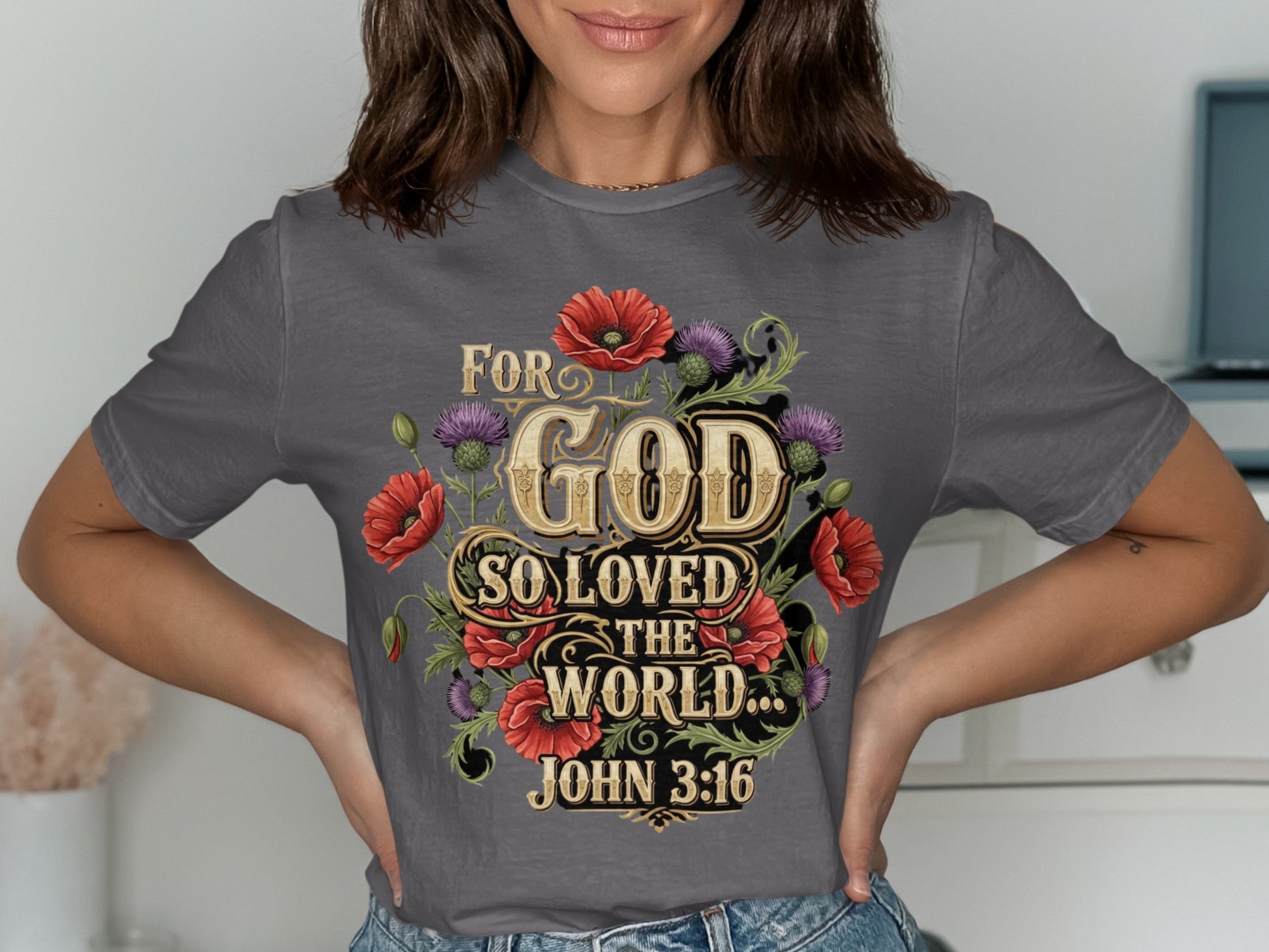 "For God so loved the world..." John 3:16 t-shirt with floral accents.