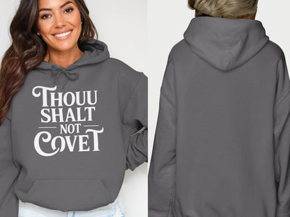 Dark grey hoodie with white text "THOU SHALT NOT COVET" on front.